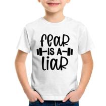 Camiseta Infantil Fear Is A Liar - Foca na Moda