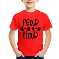 Camiseta Infantil Fear Is A Liar - Foca na Moda