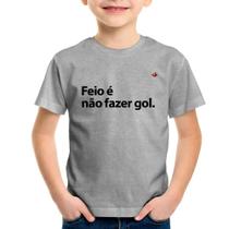 Camiseta Infantil Feio é não fazer gol - Foca na Moda