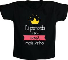 Camiseta Infantil Fui Promovida a Irmã mais velha com coroa