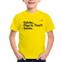 Camiseta Infantil Galvão... Diga lá, Tino! Sentiu. - Foca na Moda