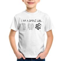 Camiseta Infantil I Am A Simple Girl - Foca na Moda