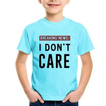 Camiseta Infantil I don't care - Foca na Moda