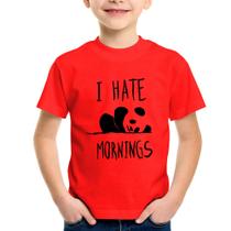 Camiseta Infantil I Hate Mornings - Foca na Moda