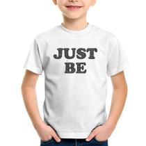 Camiseta Infantil Just Be - Foca na Moda