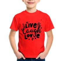 Camiseta Infantil Live Laugh Love - Foca na Moda