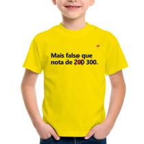 Camiseta Infantil Mais falsa que nota de 300 - Foca na Moda