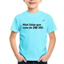 Camiseta Infantil Mais falsa que nota de 300 - Foca na Moda