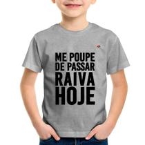 Camiseta Infantil Me poupe de passar raiva hoje - Foca na Moda