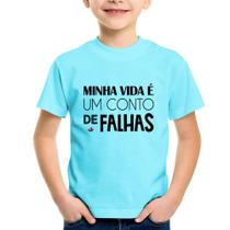 Camiseta Infantil Minha vida é um conto de falhas - Foca na Moda