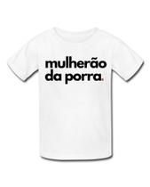 Camiseta Infantil Mulherão Mulher Poderosa Empoderada Mãe Guerreira - Retha Estilos