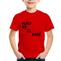Camiseta Infantil Não reclame, clame, ame - Foca na Moda