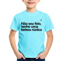 Camiseta Infantil Não sou feio, tenho uma beleza rústica - Foca na Moda