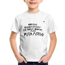Camiseta Infantil Nossas expectativas já eram baixas - Foca na Moda