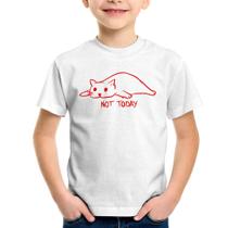 Camiseta Infantil Not Today - Foca na Moda