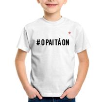 Camiseta Infantil O Pai tá ON - Foca na Moda