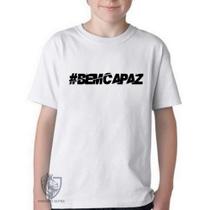 Camiseta Infantil ou adulto Bem capaz Blusa Criança todos tamanhos