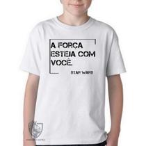 Camiseta Infantil ou adulto Frase Star Wars Blusa Criança todos tamanhos