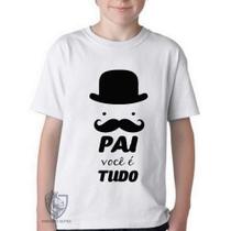 Camiseta Infantil ou adulto Pai tudo Blusa Criança todos tamanhos