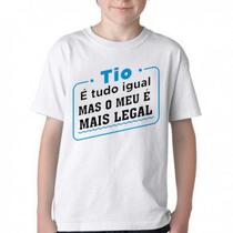 Camiseta Infantil ou adulto Tio é tudo igual mas o meu é mais legal Blusa Criança todos tamanhos