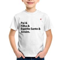 Camiseta Infantil Pai, Filho, Espírito Santo, Amém - Foca na Moda