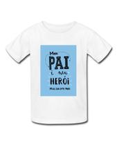 Camiseta Infantil Pai Herói Meu Orgulho Papai - Retha Estilos