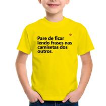 Camiseta Infantil Pare de ficar lendo frases nas camisetas dos outros - Foca na Moda
