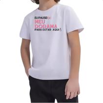 Camiseta Infantil Pausei meu dorama