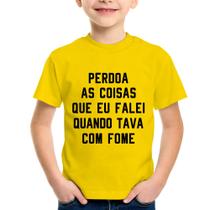 Camiseta Infantil Perdoa, eu tava com fome - Foca na Moda