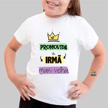 Camiseta Infantil Promovida a Irmã Mais Velha Est. Verde Lilás - Chá de bebê Zlprint