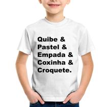Camiseta Infantil Quibe & Pastel & Coxinha & Empada & Croquete - Foca na Moda
