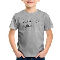 Camiseta Infantil Santa I can explain - Foca na Moda