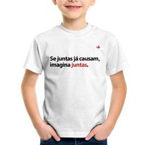 Camiseta Infantil Se juntas já causam, imagina juntas - Foca na Moda