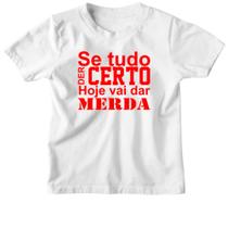 Camiseta Infantil Se tudo der certo hoje Vermelho