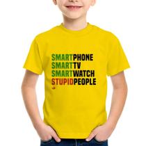 Camiseta Infantil Smart Things, Stupid People - Foca na Moda