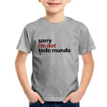 Camiseta Infantil Sorry, I'm not todo mundo - Foca na Moda