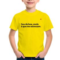 Camiseta Infantil Sou de boa, vocês é que me estressam - Foca na Moda