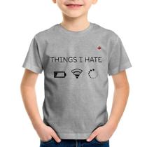 Camiseta Infantil Things I Hate - Foca na Moda Camiseta Infantil Things I Hate - Foca na Moda