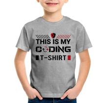 Camiseta Infantil This is my coding t-shirt - Foca na Moda