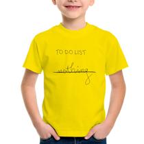 Camiseta Infantil To do List: Nothing - Foca na Moda