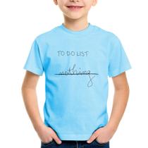 Camiseta Infantil To do List: Nothing - Foca na Moda