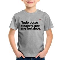 Camiseta Infantil Tudo posso naquele que me fortalece - Foca na Moda