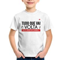 Camiseta Infantil Tudo que vai volta, isso te assusta ou te conforta - Foca na Moda