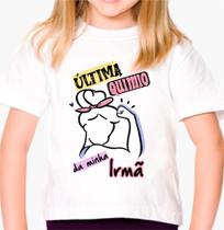 Camiseta Infantil Ultima Quimio da Minha Irmã Est. Mulher Forte - Quimioterapia Zlprint