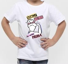 Camiseta iNFANTIL Ultima Quimio da Minha Prima Est. Mulher Forte - Quimioterapia Zlprint