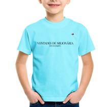 Camiseta Infantil Vontades de milionária, bolso de estagiária - Foca na Moda