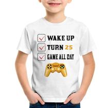 Camiseta Infantil Wake Up, Turn 25, Game All Day - Foca na Moda