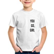 Camiseta Infantil You go girl - Foca na Moda