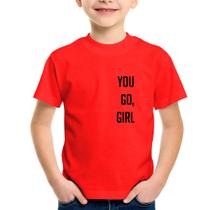 Camiseta Infantil You go girl - Foca na Moda