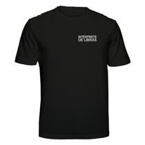 Camiseta Interprete Libras Linguagem de Sinais Cor:PretaTamanho:GG